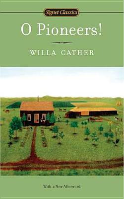 O Pioneers! by Willa Cather