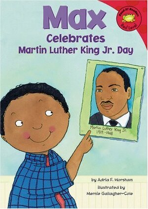 Max Celebrates Martin Luther King Jr. Day by Worsham, Adria F. Worsham