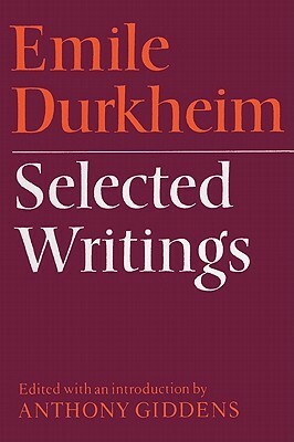 Selected Writings by Émile Durkheim, Anthony Giddens