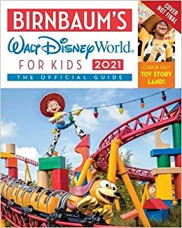 Birnbaum's 2021 Walt Disney World for Kids: The Official Guide by Birnbaum Guides