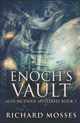 Enoch's Vault by Richard Mosses