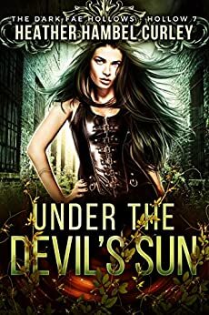 Under the Devil's Sun by Dark Fae, Charmed Legacy, Heather Hambel Curley