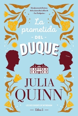 La prometida del duque by Julia Quinn