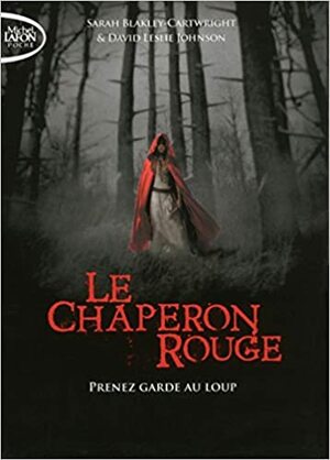 Le chaperon rouge by Sarah Blakley-Cartwright