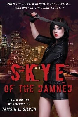 Skye of the Damned by Tamsin L. Silver