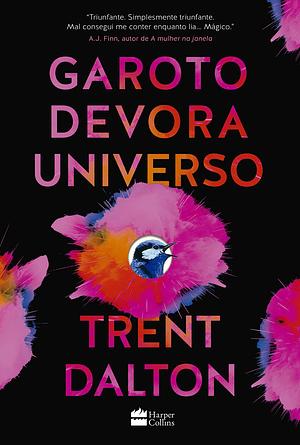 Garoto devora universo by Regiane Winarski, Trent Dalton