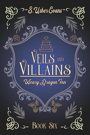 Veils and Villains by S. Usher Evans