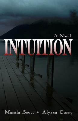 Intuition by Marala Scott, Alyssa M. Curry