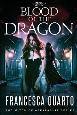 Blood of the Dragon by Francesca Quarto