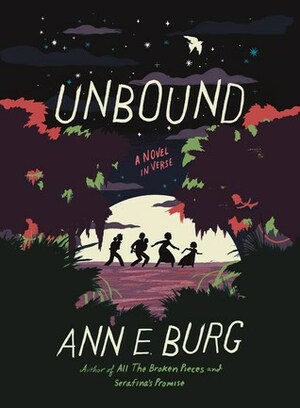 Unbound: A Novel in Verse by Ann E. Burg