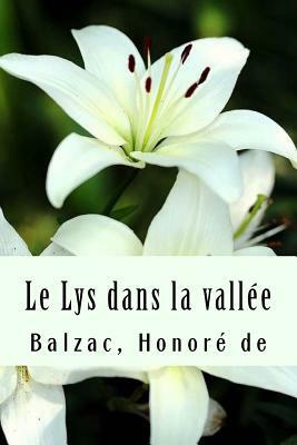 Le Lys Dans La Vallée by Honoré de Balzac