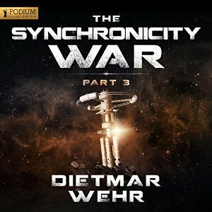 The Synchronicity War Part 3 by Dietmar Arthur Wehr, Luke Daniels