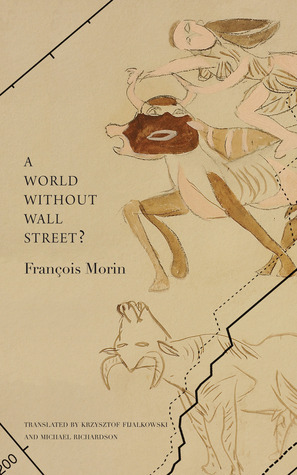 A World Without Wall Street? by François Morin, Michael Richardson, Krzysztof Fijalkowski