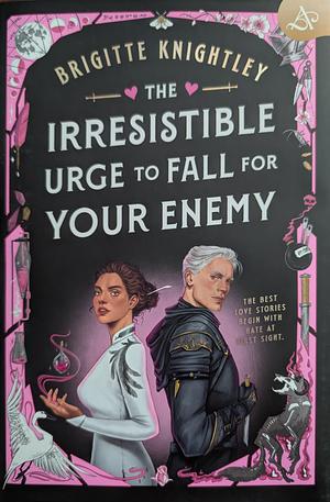 The Irresistible Urge to Fall For Your Enemy by Brigitte Knightley