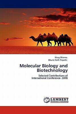 Molecular Biology and Biotechnology by Bhumi Nath Tripathi, Vinay Sharma