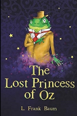 The Lost Princess of Oz Annotated by L. Frank Baum