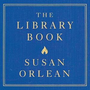 The Library Book by Susan Orlean