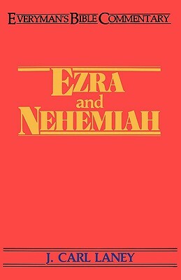 Ezra & Nehemiah- Everyman's Bible Commentary by L. Carl Laney, J. Carl Laney, Carl Laney