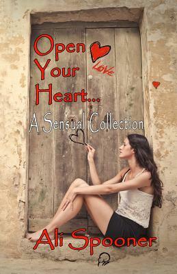 Open Your Heart by Ali Spooner