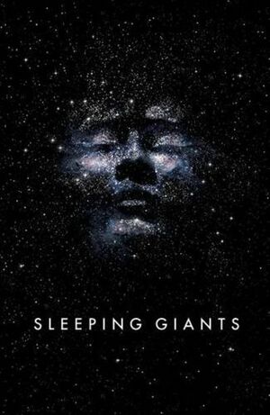 Sleeping Giants by Sylvain Neuvel