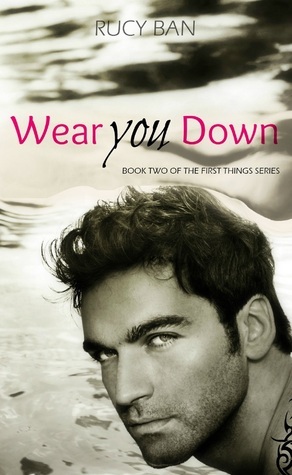 Wear You Down by Rucy Ban