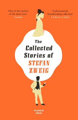 The Collected Stories of Stefan Zweig by Stefan Zweig