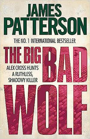 The Big Bad Wolf by James Patterson