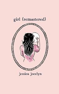 Girl (Remastered) by Jessica Jocelyn