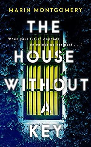 The House Without A Key by Marin Montgomery