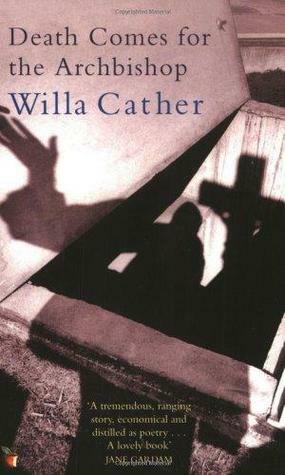 Death Comes For The Archbishop by Willa Cather
