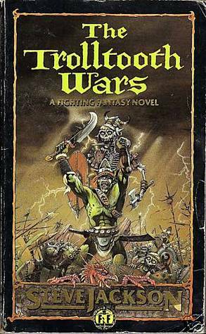 The Trolltooth Wars by Steve Jackson