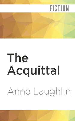 The Acquittal by Anne Laughlin