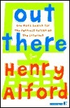Out There: One Man's Search for the Funniest Person on the Internet by Henry Alford