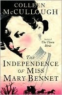 The Independence of Miss Mary Bennett by Colleen McCullough