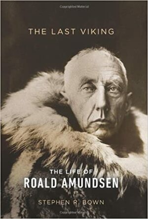 Amundsen. Ostatni wiking by Stephen R. Bown