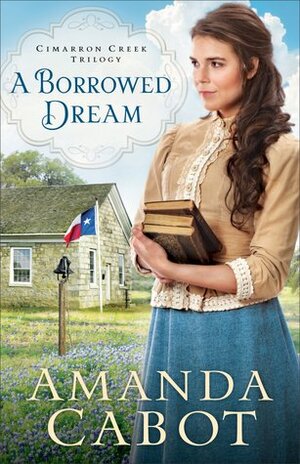 A Borrowed Dream by Amanda Cabot