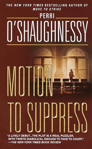 Motion to Suppress: A Novel by Perri O'Shaughnessy