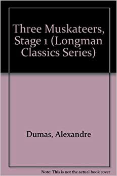 Three Muskateers, Stage 1 by Alexandre Dumas, D.K. Swan