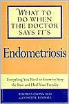 What to Do When the Doctor Says It's Endometriosis: Everything You Need to Know to Stop the Pain and Heal Your Fertility by Thomas L. Lyons, Cheryl Kimball