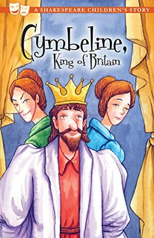 Cymbeline, King of Britain (Shakespeare Children's Stories) by Macaw Books