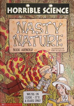 Nasty Nature by Tony De Saulles, Nick Arnold