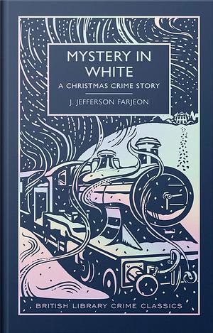 Mystery in White by J. Jefferson Farjeon