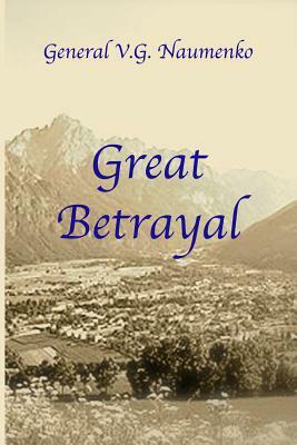 Great Betrayal by Vyacheslav G. Naumenko