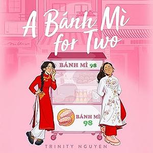 A Banh Mi for Two by Trinity Nguyen