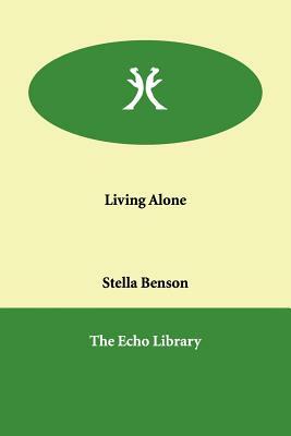 Living Alone by Stella Benson