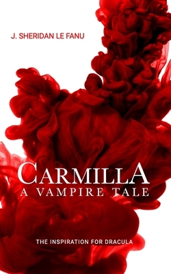 Carmilla by J. Sheridan Le Fanu