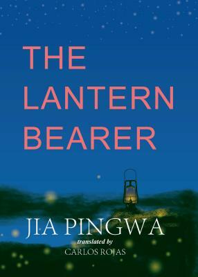 The Lantern Bearer by Jia Pingwa