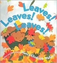 Leaves! Leaves! Leaves! by Nancy Elizabeth Wallace