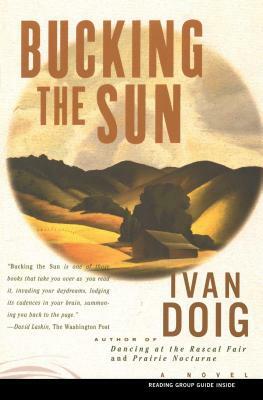 Bucking the Sun by Ivan Doig