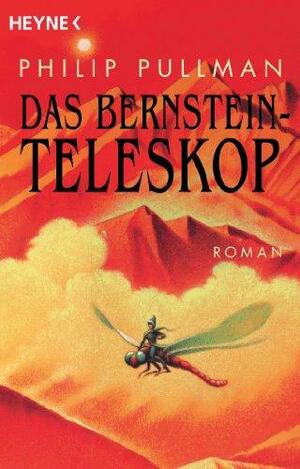 Das Bernstein-Teleskop by Philip Pullman